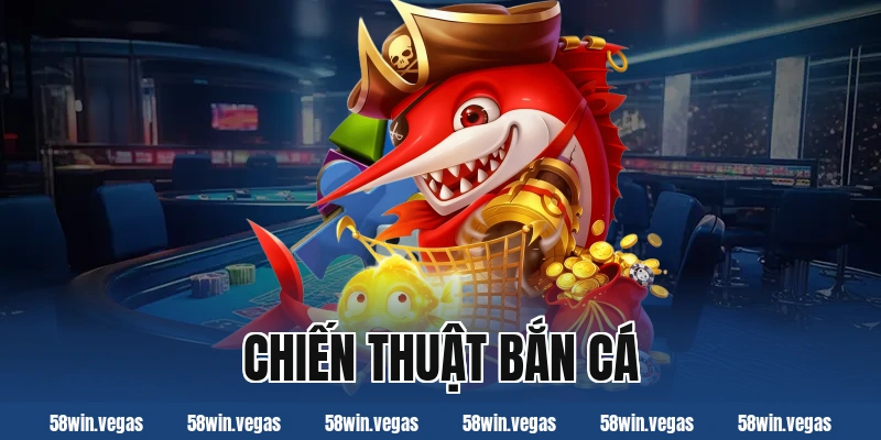 chiến thuật bắn cá