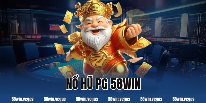 nổ hũ pg 58win