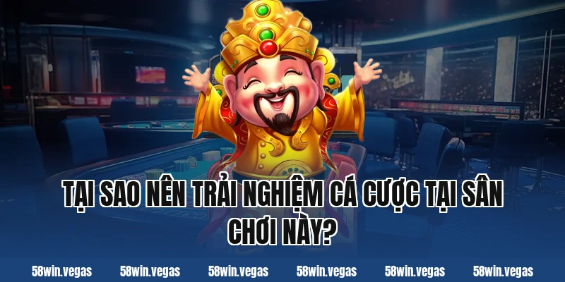 Tại Sao Nên Trải Nghiệm Cá Cược Tại Sân Chơi Này?